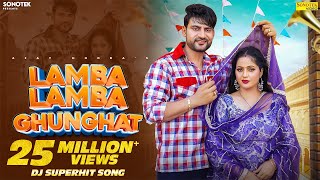 Lamba Lamba Ghunghat Official Video Ajay Hooda  Kavita Joshi  New Haryanvi Songs Haryanavi 2024 [upl. by Enirolf]