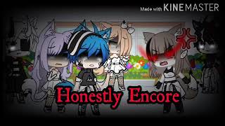 Honestly Encore GLMV 1 [upl. by Novets]