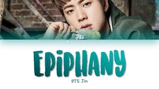 BTS Jin  Intro Epiphany Lyrics Color Coded HanRomEng [upl. by Junette]