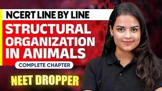 STRUCTURAL ORGANISATION IN ANIMALS in 1 Shot  NCERT Line by Line  Zoology Chapter 1  NEET [upl. by Adnohsek]