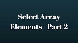 NumPy Tutorial Select Elements From Two Dimensional Arrays [upl. by Marras]