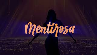 Mentira Mentirosa Video Lyric Oficial [upl. by Stearne]