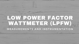 Low Power Factor Wattmeter LPFW [upl. by Saval]