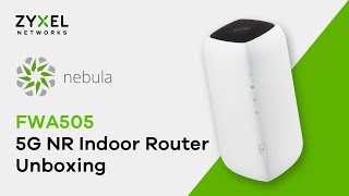 Zyxel Nebula FWA505  5G Indoor Router Unboxing [upl. by Adnuhsar]