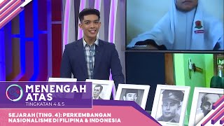 Menengah Atas 2022  Klip  Sejarah Ting 4 Perkembangan Nasionalisme Di Filipina amp Indonesia [upl. by Anekahs]