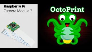 How to use the new Raspberry Pi Camera Module 3 with Octoprint [upl. by Pahl]