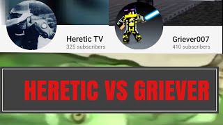 HERETIC VS GRIEVER [upl. by Gnaoh880]