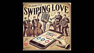 Big Band Swiping Love [upl. by Atika]