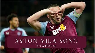 Aston villa Song Anthem  STAFOSO Aston Villa Anthem [upl. by Enelaehs]