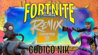 FORTNITE CAPÍTULO 2 REMIX CODIGO NIK [upl. by Ahsilla209]