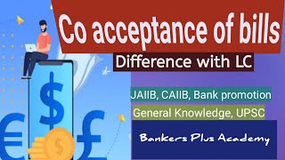 Co acceptance of biils Difference with LCJAIIBCAIIB [upl. by Aneger416]