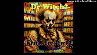 Dr Witch Episode 478  Ennui are family [upl. by Sallee]