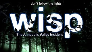 WISP The Annapolis Valley Incident [upl. by Cid]