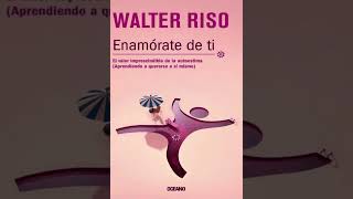 EL PROBLEMA DE LA EVITACIÓNENAMÓRATE DE TI autor Walter Riso [upl. by Eileme]