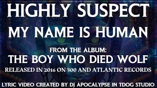 Highly Suspect  My Name Is Human  The Boy Who Died Wolf [upl. by Aicella]