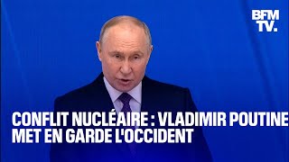 Vladimir Poutine met en garde lOccident contre quotun risque réelquot de conflit nucléaire [upl. by Geno]