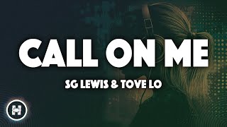 SG Lewis  Call On Me Lyrics ft Tove Lo [upl. by Beverie]