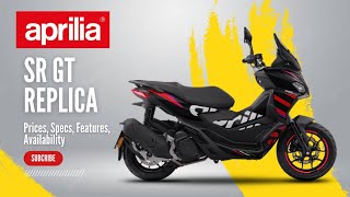 Aprilia SR GT Replica Price Specs Features Availability [upl. by Neret104]