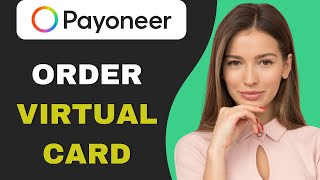 How To Order A Payoneer Virtual Card [upl. by Lyrpa308]