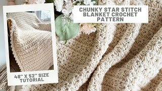 Chunky Star Stitch Blanket Crochet Pattern [upl. by Ehrenberg]