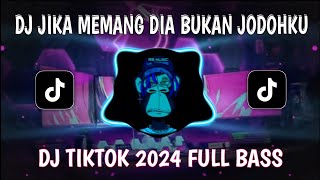 DJ JIKA MEMANG DIA BUKAN JODOHKU FYP TIKTOK 2024 [upl. by Atikal]