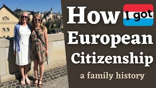 How my family reclaimed European citizenship through Luxembourg ancestors  Vlog 9 [upl. by Ydisac]