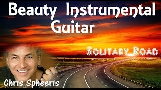 Beauty Instrumental Guitar  Chris Spheeris  Solitary Road [upl. by Harlan]