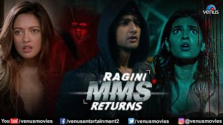 Ragini MMS Returns  Karishma Sharma Riya Sen Siddharth Gupta Dilnaz Irani  Hindi Movie 2024 [upl. by Enybor]