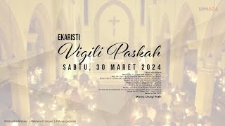 Perayaan Ekaristi Vigili Paskah  Sabtu 30 Maret 2024  1900 WIB [upl. by Filippo]