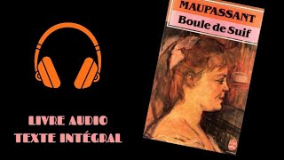 Boule de suif Maupassant Livre Audio intégral audiobook livreaudiofr livreaudioyoutube FREE FR [upl. by Aggri]