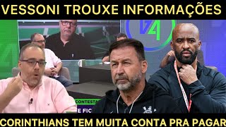 MÍDIA ALERTA PARA O QUE VAI ACONTECER NO CORINTHIANS VESSONI TROUXE DETALHES [upl. by Nyvar210]