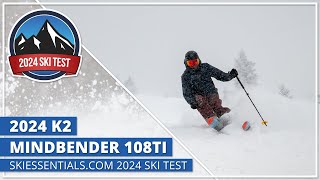 2024 K2 Mindbender 108 Ti  SkiEssentialscom Ski Test [upl. by Hirsh]