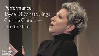 Performance Joyce DiDonato Sings Camille Claudel—Into the Fire [upl. by Gagne]