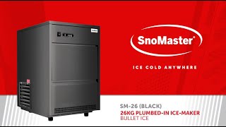 SnoMaster 26Kg24Hr PlumbedIn Bullet Type IceMaker [upl. by Suirtimid]