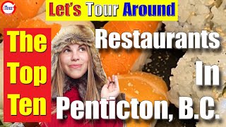 The Top Ten BEST Restaurants In Penticton British Columbia penticton [upl. by Anders856]