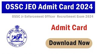 OSSC Junior Enforcement Officer Admit Card 2024 – Download Hall Ticket at osscgovin  Exam Date [upl. by Nedle170]