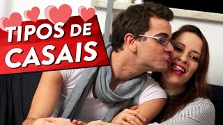 TIPOS DE CASAIS Pt 1 [upl. by Nevaeh]