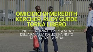 Omicidio di Meredith Kercher Rudy Guede torna libero [upl. by Laro]