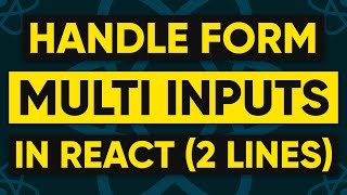 Handling Complex Multiple Input Form States in React 2 LINES ONLY [upl. by Cooley]