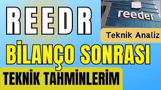 REEDR HÄ°SSE SENEDÄ°  REEDER BÄ°LANÃ‡O VE TEKNÄ°K ANALÄ°Z  SON DURUM [upl. by Notnel316]