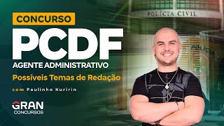 Concurso PCDF Administrativo Possíveis Temas de Redação com Paulinho Kuririn [upl. by Dodge829]