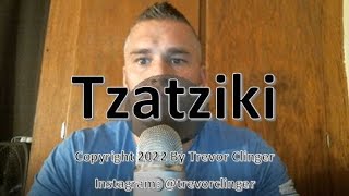 How To Say Tzatziki [upl. by Suirauqed323]