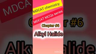 Alkyl Halide organic chemistry class 12 Mcqs  Chapter Wise MCQS mdcat mcqsnidakhan shorts [upl. by Koerlin]