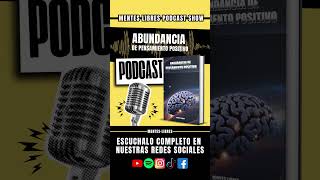 🧠Analizamos Abundancia de Pensamientos Positivos  MENTES LIBRES  Podcast Show [upl. by Edlitam]