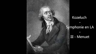 Kozeluch  Symphonie en LA  III  Menuetto [upl. by Sackman]