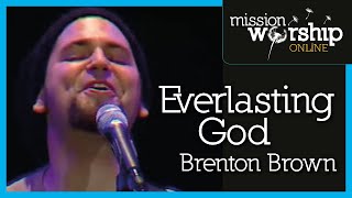 Brenton Brown  Everlasting God [upl. by Zane]