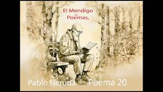 Pablo NerudaPoema 20 [upl. by Lovash]