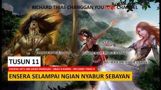 Ensera Selampai Ngian Nyabur Sebayan Part 11 [upl. by Lledniw]