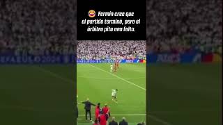 😂 Fermín cree que el partido terminó pero el árbitro vuelve a pitar por una falta [upl. by Katushka617]