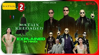 The Matrix Reloaded 2003 Explained In Hindi  Prime Video Matrix 2 हिंदी  उर्दू  Hitesh Nagar [upl. by Atinid94]